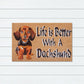 Life is Better with a Dachshund PVC Backed Coir Doormat, 45x75cm