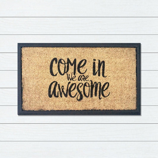 Come In We're Awesome, Bevelled Coir Doormat, 40x70cm - Ozark Home